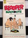 Blooper Blackouts