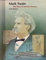 Mark Twain The Story of Samuel Clemens