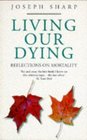 Living Our Dying Reflections on Mortality