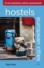 Hostels European Cities 6th The Only Comprehensive Unofficial Opinionated Guide