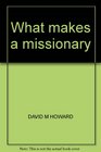 What makes a missionary