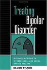 Treating Bipolar Disorder A Clinician's Guide to Interpersonal and Social Rhythm Therapy