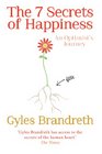 The 7 Secrets of Happiness An Optimist's Journey