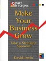 Make Your Business Grow Take A Strategic Approach