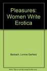 Pleasures Women Write Erotica