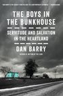 The Boys in the Bunkhouse Servitude and Salvation in the Heartland