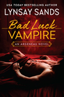 Bad Luck Vampire An Argeneau Novel