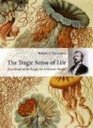 The Tragic Sense of Life Ernst Haeckel and the Struggle over Evolutionary Thought