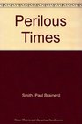 Perilous Times