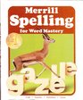 Merrill Spelling for Word Mastery
