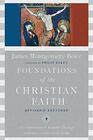 Foundations of the Christian Faith A Comprehensive  Readable Theology