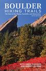 Boulder Hiking Trails 5th Edition The Best of the Plains Foothills and Mountains