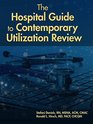 The Hospital Guide to Contemporary Utilization Review