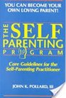 The SelfParenting Program Core Guidelines for the SelfParenting Practitioner