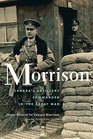 Morrison The LongLost Memoir of Canadas Artillery Commander in the Great War
