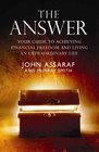 The Answer: Your Guide to Achieving Financial Freedom and Living an Extraordinary Life