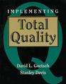 Implementing Total Quality