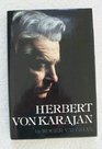 Herbert Von Karajan A Biographical Portrait