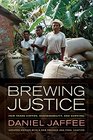 Brewing Justice Fair Trade Coffee Sustainability and Survival