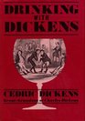 Drinking with Dickens Being a LightHearted Sketch