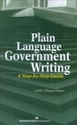 Plain Language in Government Writing A StepbyStep Guide
