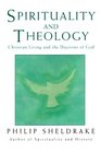 Spirituality and Theology Christian Living and the Doctrine of God