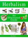 Herbalism An Illustrated Guide