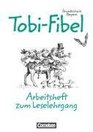 TobiFibel Grundschule Bayern neue Rechtschreibung Arbeitsheft zum Leselehrgang