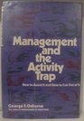 Management and the activity trap