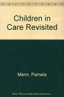 Children in Care Revisited