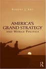 America's Grand Strategy and World Politics