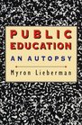 Public Education An Autopsy