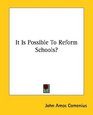 It Is Possible To Reform Schools
