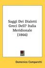 Saggi Dei Dialetti Greci Dell Italia Meridionale