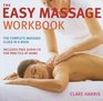 The Easy Massage Workbook A Complete Guide to Massage Techniques