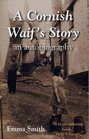 A Cornish Waif's Story An Autobiography