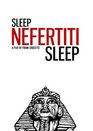 Sleep Nefertiti Sleep