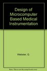 Design of MicrocomputerBased Medical Instrumentation