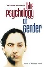 Praeger Guide to the Psychology of Gender