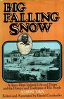 Big Falling Snow A TewaHopi Indian's Life and Times and the History and Traditions of His People