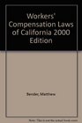 Workers' Compensation Laws of California 2000 Edition