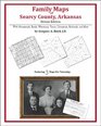 Family Maps of Searcy County Arkansas Deluxe Edition