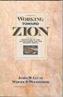 Working Toward Zion Principles of the United Order for the Modern World