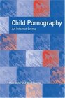 Child Pornography An Internet Crime
