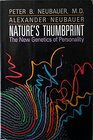 Nature's Thumbprint The New Genetics of Personality