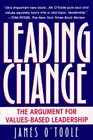 Leading Change The Argument for ValuesBased Leadership