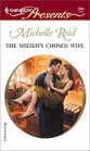 The Sheikh's Chosen Wife  (Hot-Blooded Husbands) (Harlequin Presents, 2254)