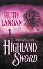 Highland Sword  (Mystical Highlands, Bk 1) (Harlequin Historicals, No 654)