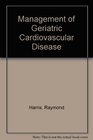 Management of Geriatric Cardiovascular Disease