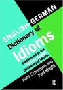 English/German Dictionary of Idioms Supplement to the German/English Dictionary of Idioms
